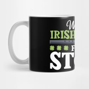 Will play flute for a stout - Irish flute Mug